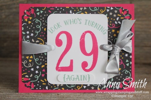 Happy 29th Birthday (Again) Card made with Stampin' Up! Number of Years stamp set and It's My Party designer paper