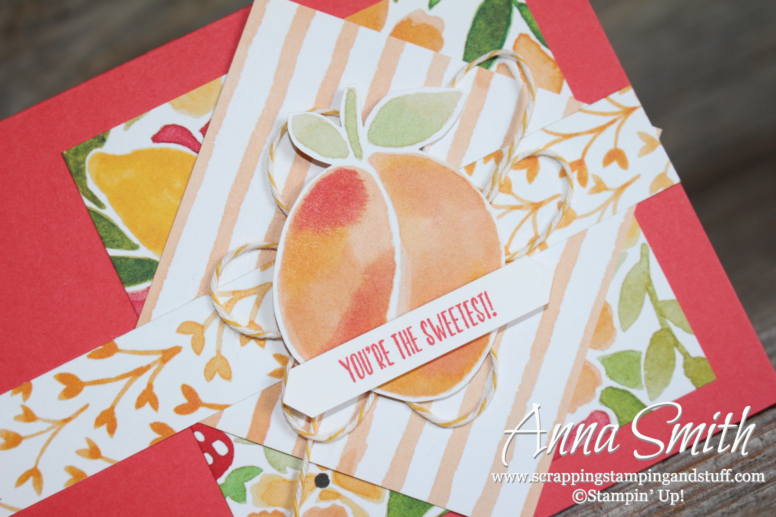 You’re the Sweetest Stampin’ Up! Fresh Fruit Card