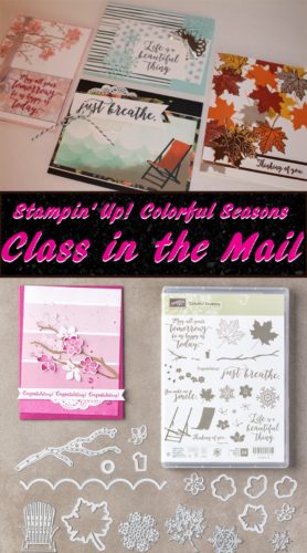 Order the Stampin' Up! Colorful Seasons Class In The Mail by August 30, and you'll get embellishments and the class video for free!
