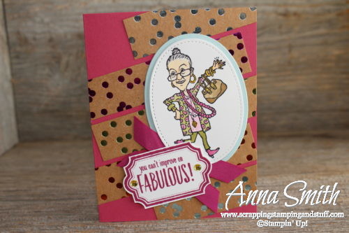 You are fabulous friend card made with the Stampin' Up! You've Got Style and Labels to Love stamp sets and Foil Frenzy designer paper