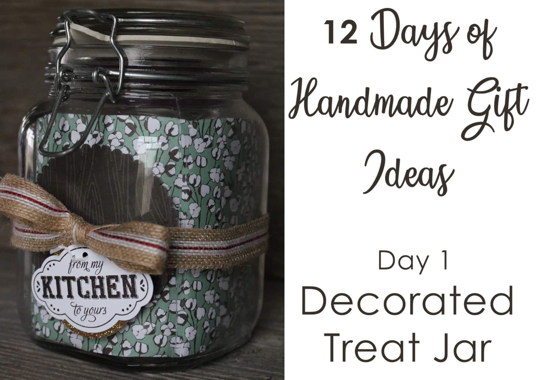 12 Days of Handmade Gift Ideas – Day 1 – Decorated Treat Jar