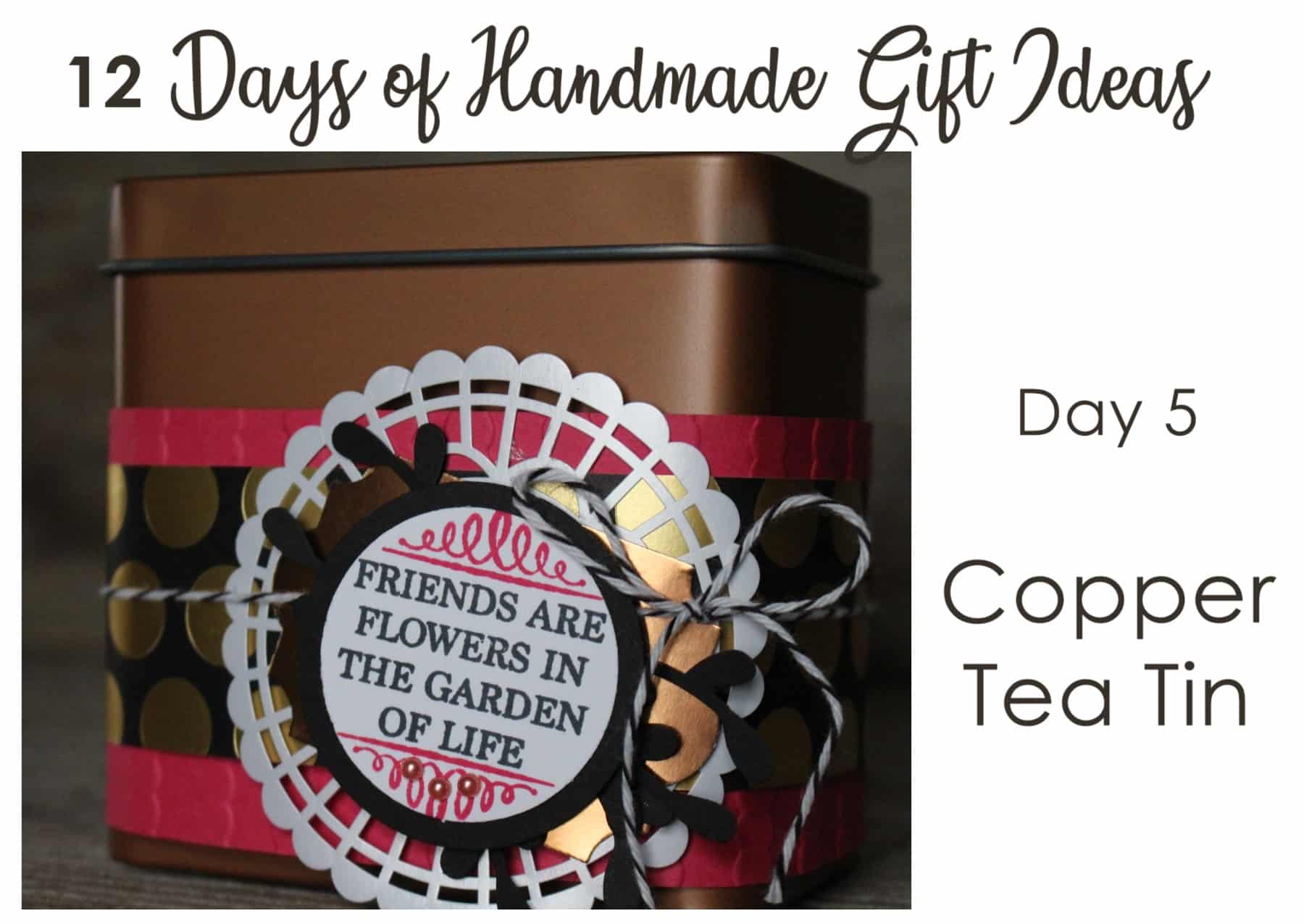 12 Days of Handmade Gift Ideas – Day 5 Decorated Tin