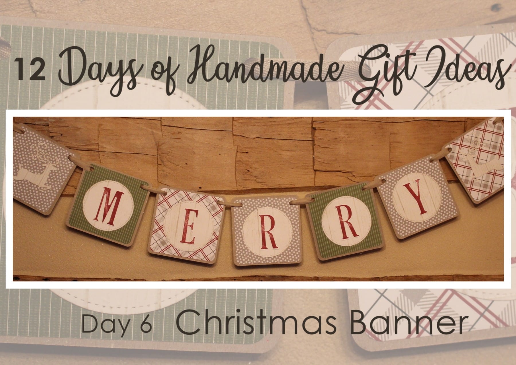 12 Days of Handmade Gift Ideas – Day 6 Farmhouse Christmas Banner