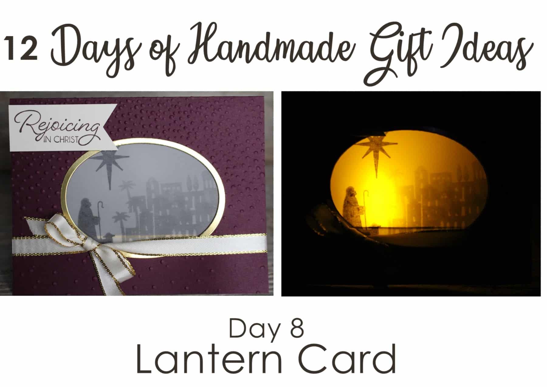 12 Days of Handmade Gift Ideas - Day 8 Lantern Card made with the Stampin' Up! Night in Bethlehem tamp set