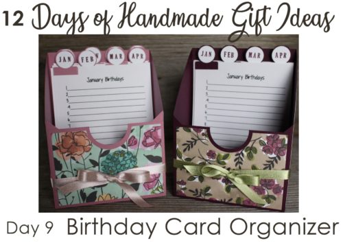 12 Days of Handmade Gift Ideas - Day 9 birthday card organizer - keep your birthdays and cards organized in one place! Stampin' Up! 3D project idea.