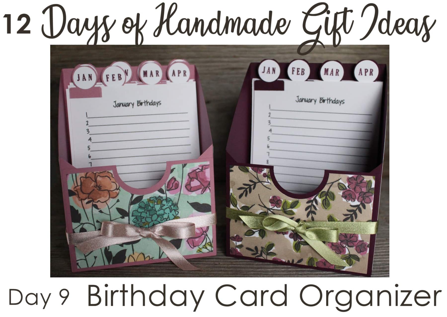 12 Days of Handmade Gift Ideas – Day 9 Birthday Card Organizer