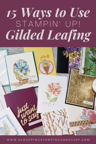 Here are 15 ways to use gilded leafing on you next project! This new Stampin Up product takes your projects to a whole new level.