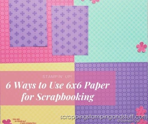  Have you ever wondered how to use 6x6 paper for scrapbooking? Here I'll share 6 ideas for how to use it on your scrapbook pages. 