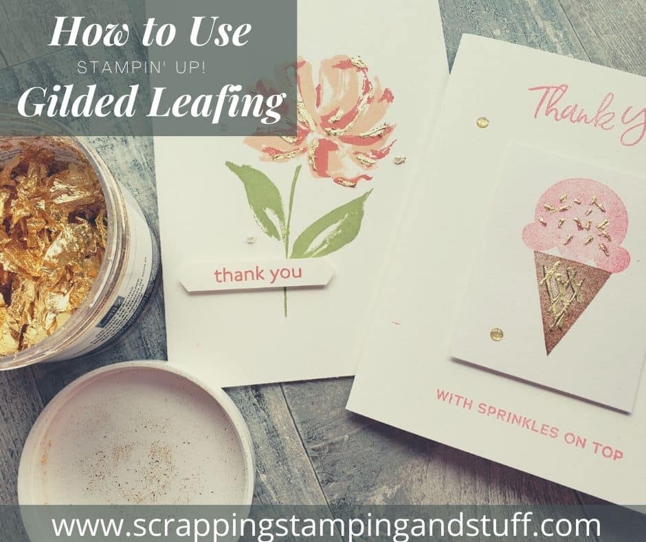 Stampin Up Gilded Leafing – How To Use For Beautiful Gold Accents