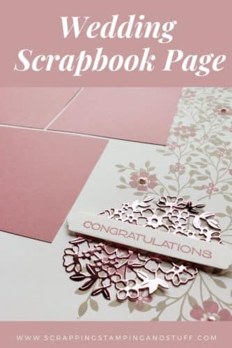 The Stampin Up Vine Design bundle is a gorgeous set for making beautiful projects such as this wedding scrapbook page. 
