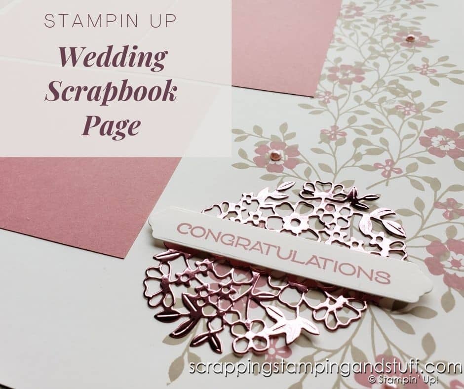 Stampin Up Vine Design and a Floral Wedding Scrapbook Page Idea
