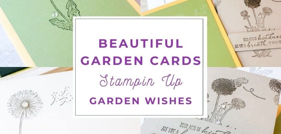 The Stampin Up Garden Wishes set includes dandelion images and pretty greetings for lovely and simple cards.