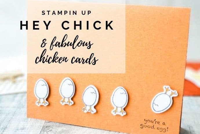 Stampin Up Hey Chick & Some Fabulous Chicken Cards