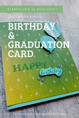 Create these beautiful congratulatory cards with Stampin Up's retiring So Much Happy stamp set and Balloon Bouquet punch.