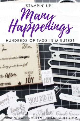 Make hundreds of tags in minutes with the Stampin Up Many Happenings stamp set and coordinating Messages die!