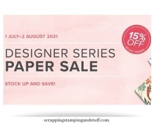 Stampin Up Designer Paper Sale July 1 - August 2